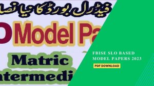 FBISE SLO Based Model Papers 2023