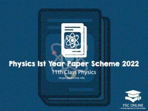 Physics 1st Year (11th Class) Paper Scheme 2022 Punjab Board