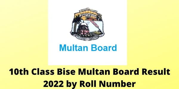 10th Class Bise Multan Board Result 2022 by Roll Number