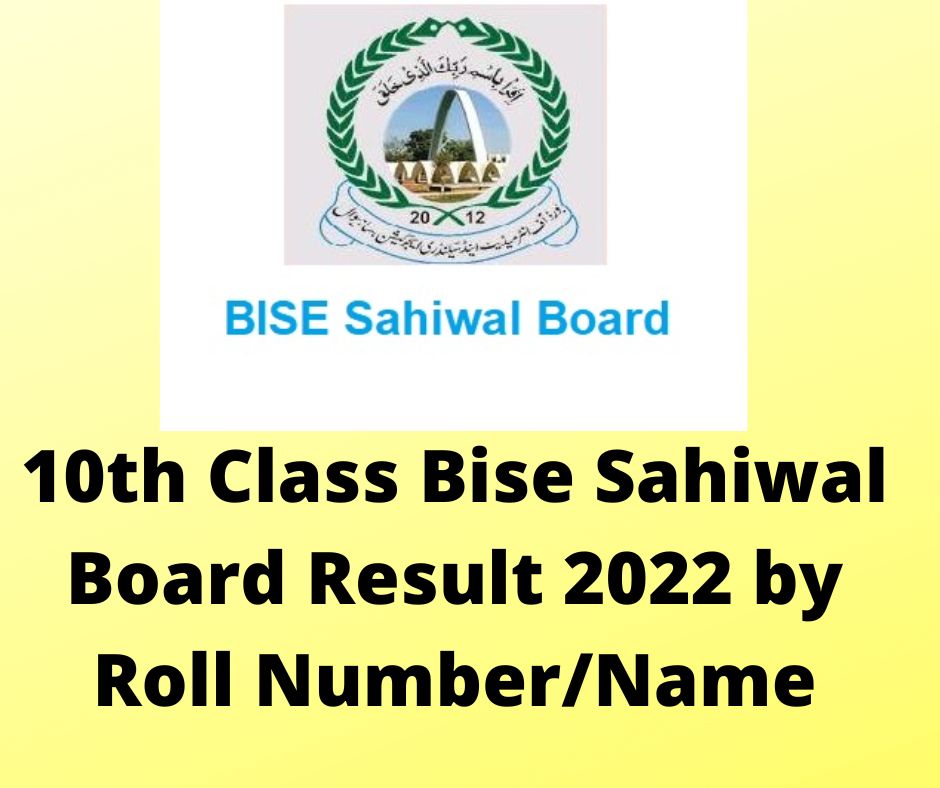 10th Class Bise Sahiwal Board Result 2022 by Roll Number/Name