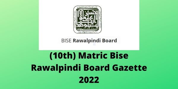 (10th) Matric Bise Rawalpindi Board Gazette 2022