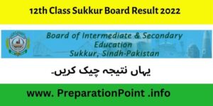 (FSc 2nd Year) 12th Class Sukkur Board Result 2022 Online by Roll Number - www.bisesuksindh.edu.pk HSSC Part 2