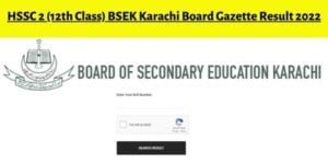 HSSC 2 (12th Class) BSEK Karachi Board Gazette Result 2022 PDF Download by Name