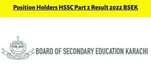 Position Holders List HSSC Part 2 Result 2022 BSEK Karachi Board Sindh - www.bsek.edu.pk
