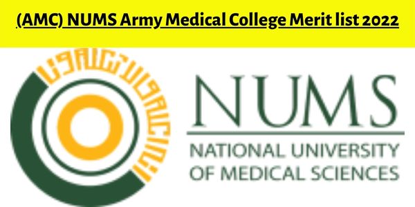 (AMC) NUMS Army Medical College Merit list 2022