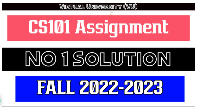 CS101 Assignment 1 Solution 2022 - 2023 PDF Download