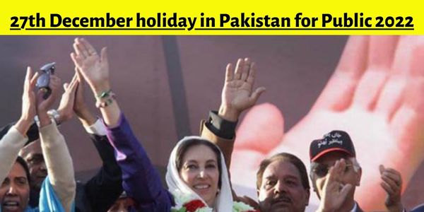 27th December holiday in Pakistan for Public 2022