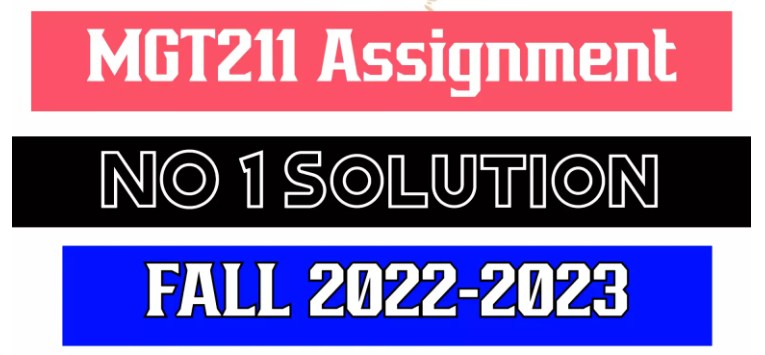 MGT211 Assignment 1 Solution 2022 PDF Download