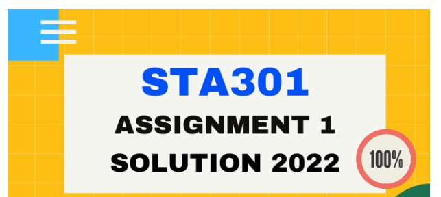 STA301 Assignment 1 Solution 2022 PDF Download