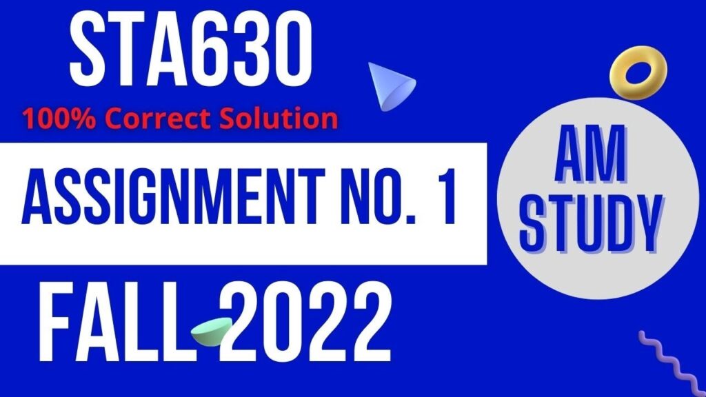 STA630 Assignment Solution 2022 pdf Download