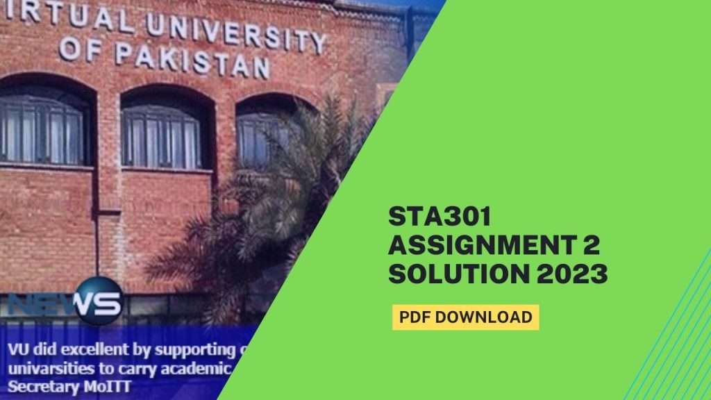 STA301 Assignment 2 Solution 2023