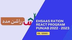 12000 Ehsaas Ration React Program Punjab 2022 - 2023