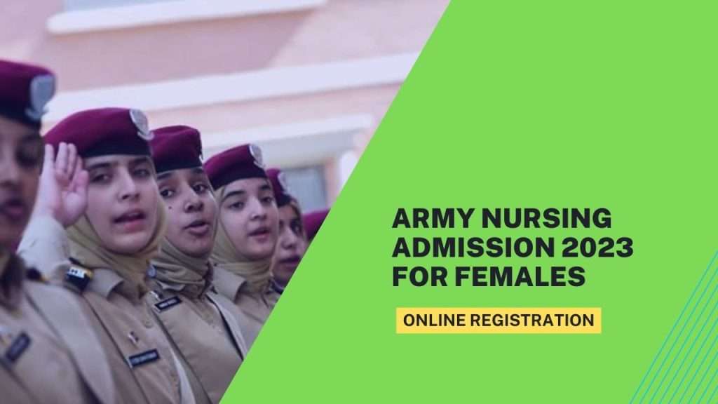 Army Nursing Admission 2023 for Females