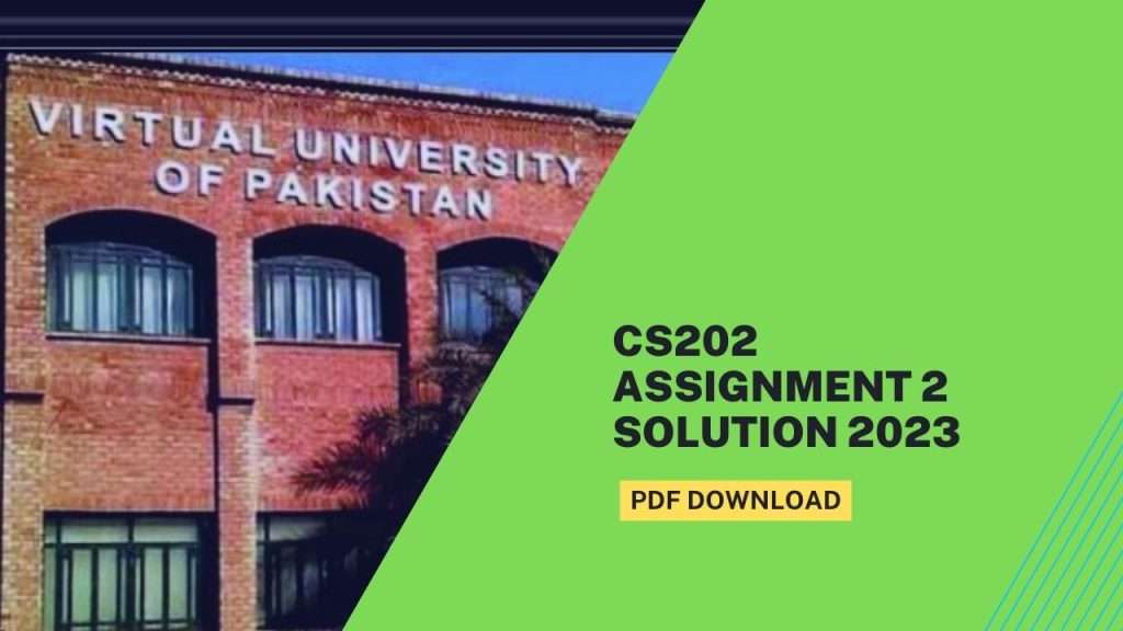 CS202 Assignment 2 Solution 2023 PDF Download