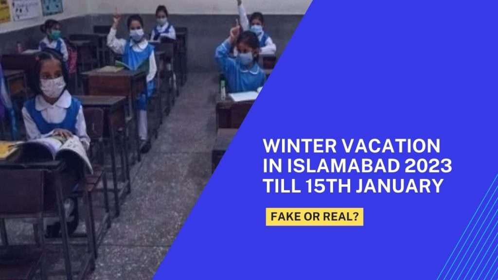 Winter Vacation in Islamabad 2023 Till 15th January