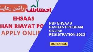 NBP Ehsaas Rashan Program Online Registration 2023