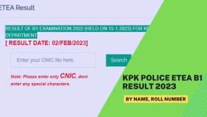 KPK Police ETEA B1 Result 2023: By Name, Roll Number, and CNIC