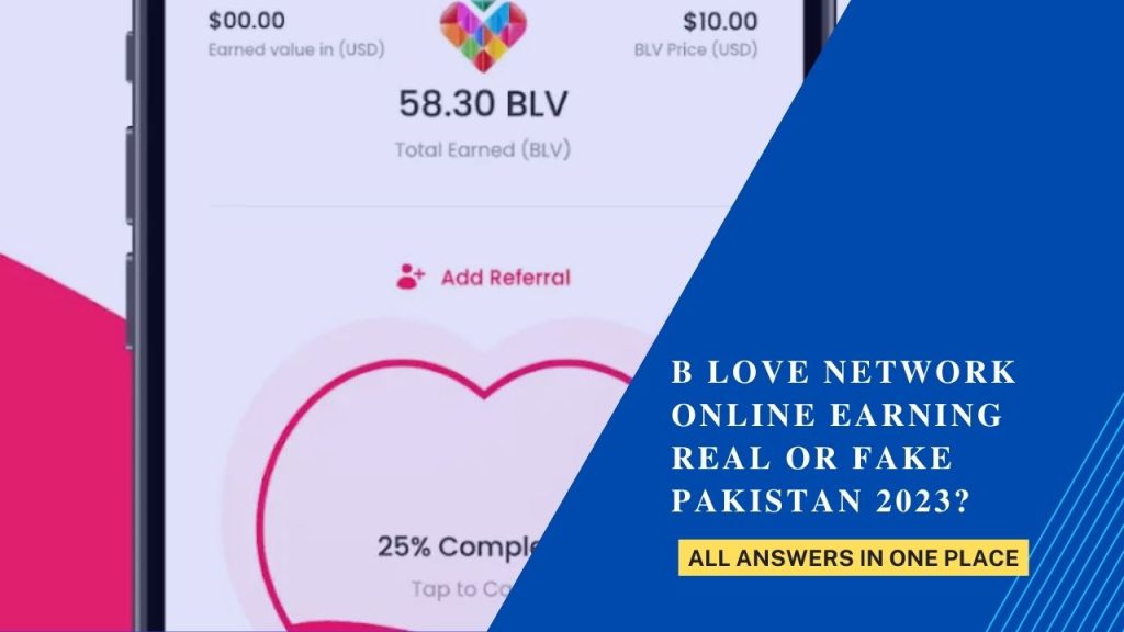 B Love Network Online Earning Real or Fake Pakistan 2023?