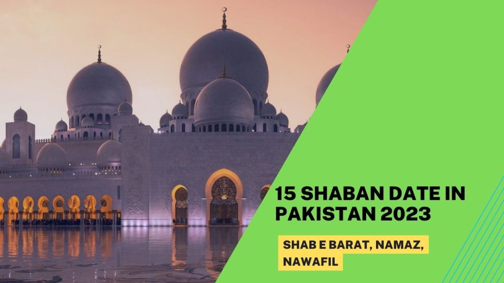 15 Shaban Date in Pakistan 2023