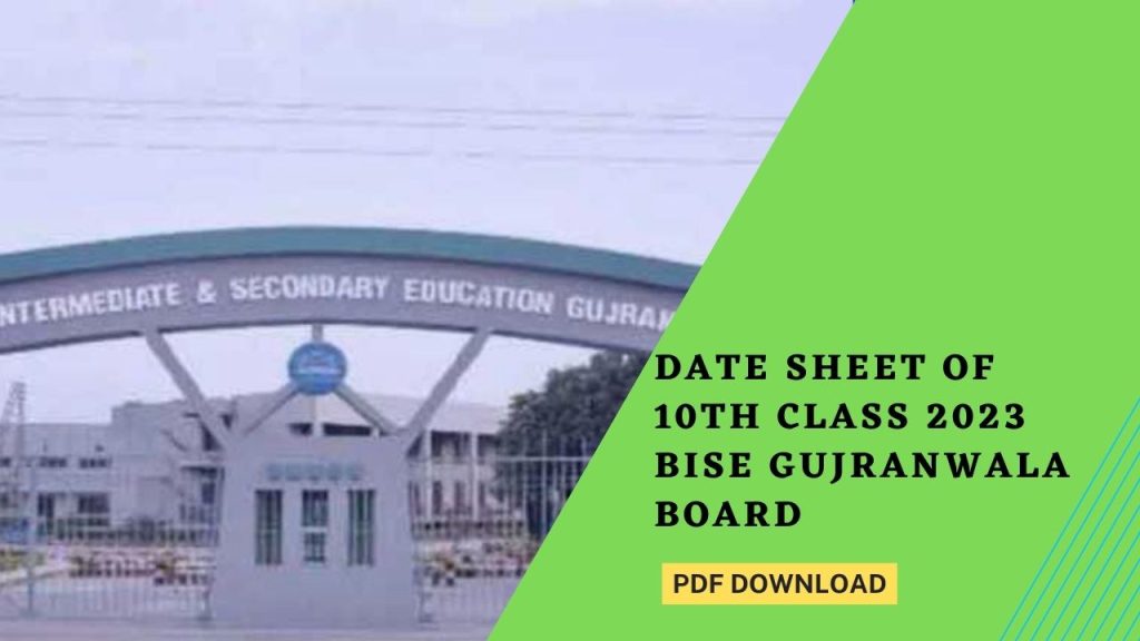 Date Sheet of 10th Class 2023 Bise Gujranwala Board: PDF Download