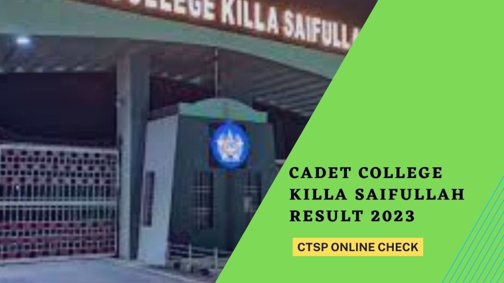 Cadet College Killa Saifullah Result 2023