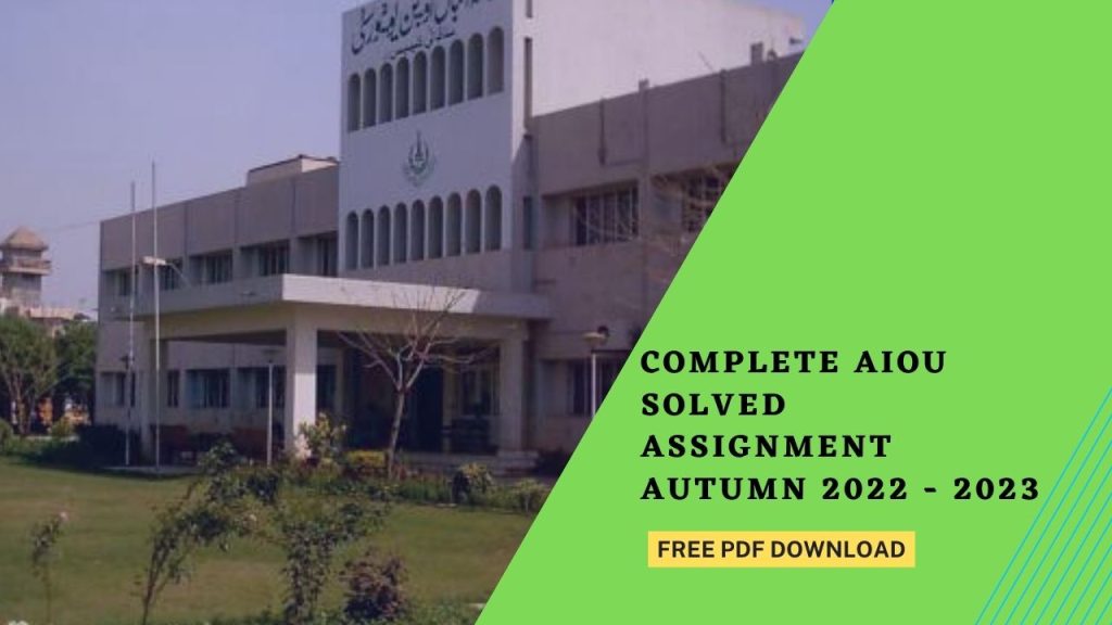 Complete AIOU Solved Assignment Autumn 2022 - 2023