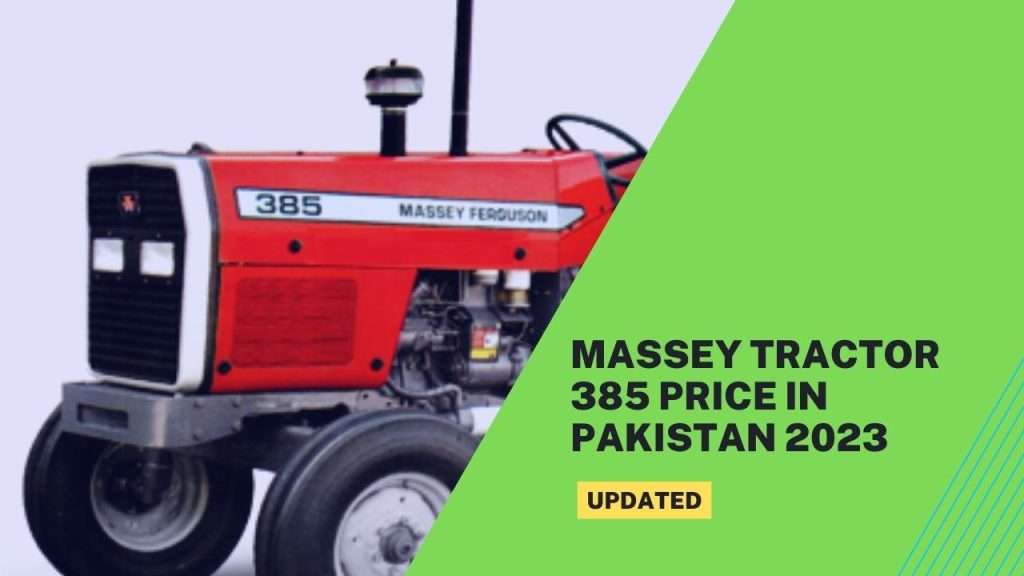 Massey Tractor 385 Price in Pakistan 2023