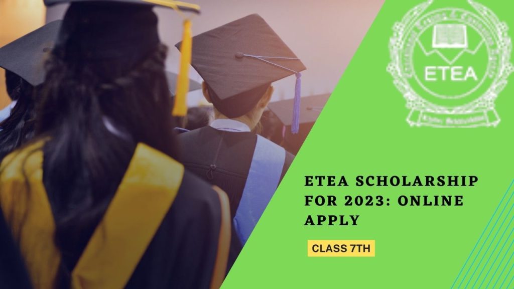 Class 7th ETEA Scholarship for 2023