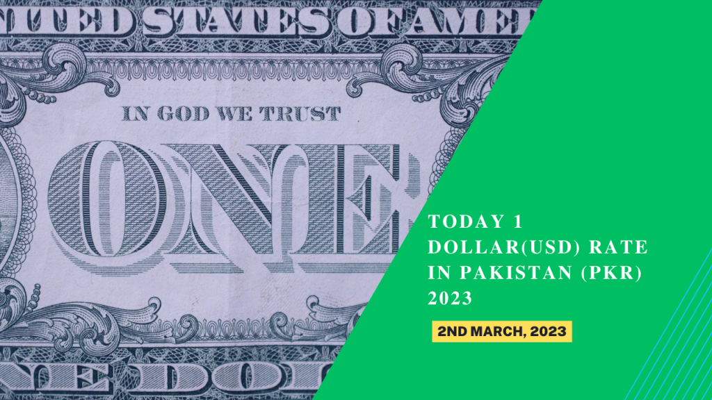 2nd March Today 1 Dollar(USD) rate in Pakistan (PKR) 2023