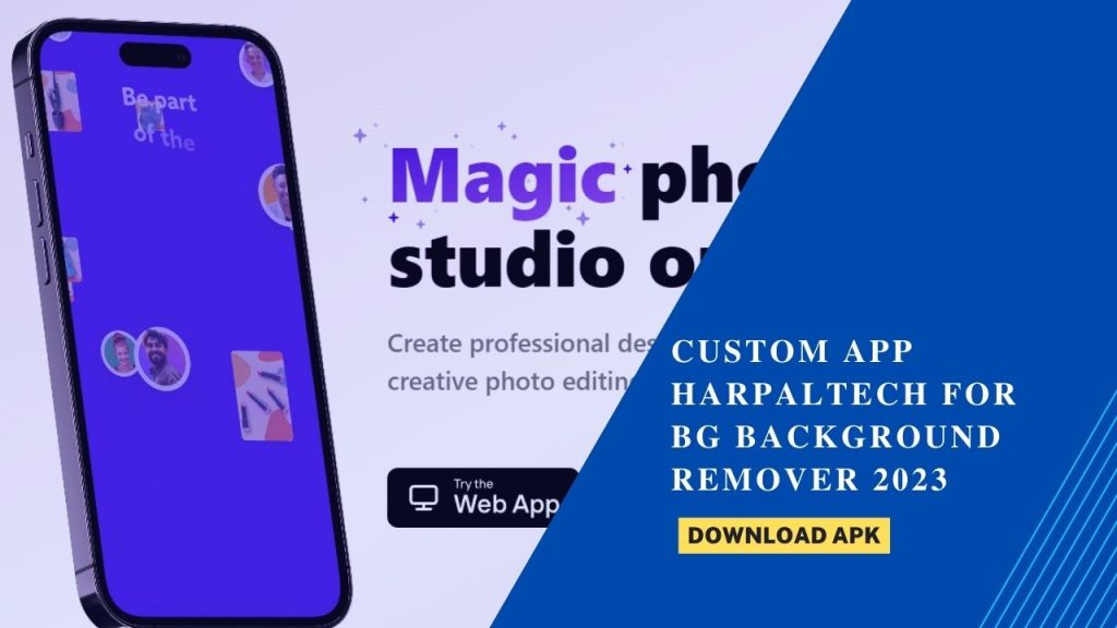 Custom App Harpaltech For bg Background Remover 2023 Download