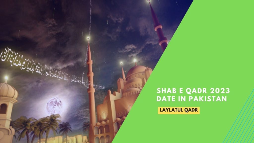 Laylatul Qadr) Shab e Qadr 2023 Date in Pakistan - Preparation Point
