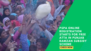 PSPA Online Registration Starts for Free ATTA in Punjab Ramzan Subsidy Scheme